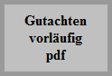 Anforderung des Gutachtens